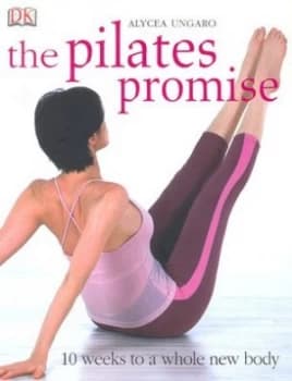The Pilates Promise by Alycea Ungaro Paperback