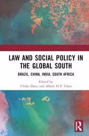 Law and Social Policy in the Global South : Brazil, China, India, South Africa