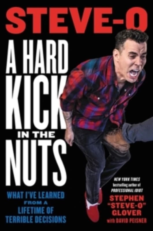 A Hard Kick in the Nuts. Hardback. By SteveO, David Peisner Books
