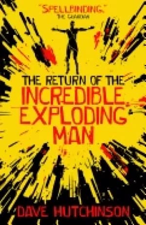 return of the incredible exploding man