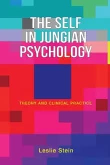 The Self in Jungian Psychology : Theory and Clinical Practice