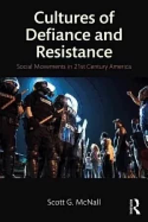 cultures of defiance and resistance social movements in 21st century americ