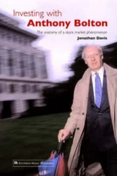 Investing with Anthony Bolton Hardback