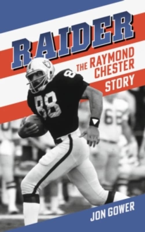 Raider : The Raymond Chester Story Hardback