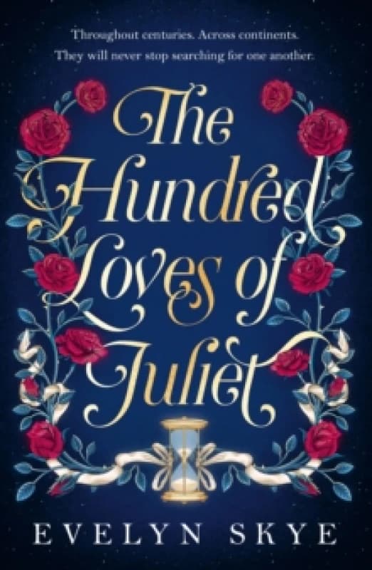 The Hundred Loves of Juliet. Hardback. By Evelyn Skye Books