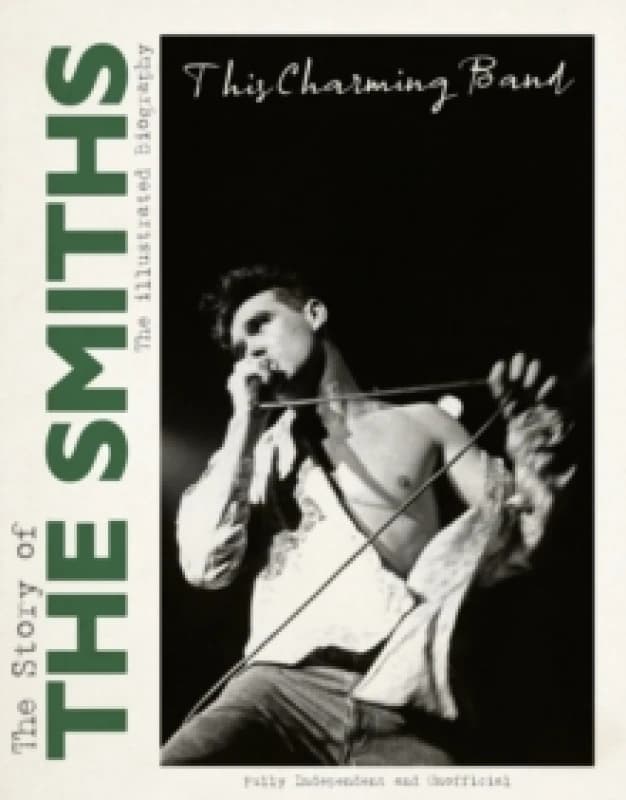 This Charming Band : The Story of the Smiths Hardback