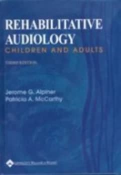 Rehabilitative Audiology by Jerome G. Alpiner Hardback