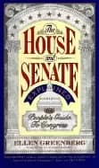 house and senate explained the the peoples guide to congress