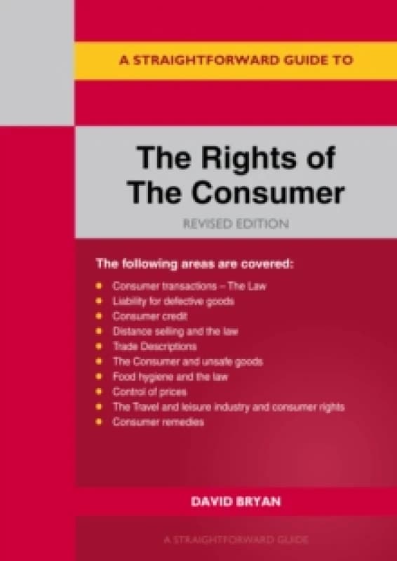 A Straightforward Guide to the Rights of the Consumer. Paperback. By David Bryan Books