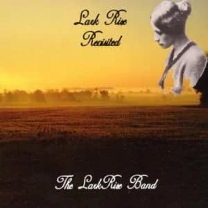 Lark Rise Revisited by The Lark Rise Band CD Album