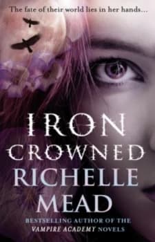 Iron Crowned by Richelle Mead Book