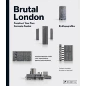 Brutal London : Construct Your Own Concrete Capital