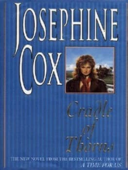 Cradle of Thorns by Josephine Cox Hardback