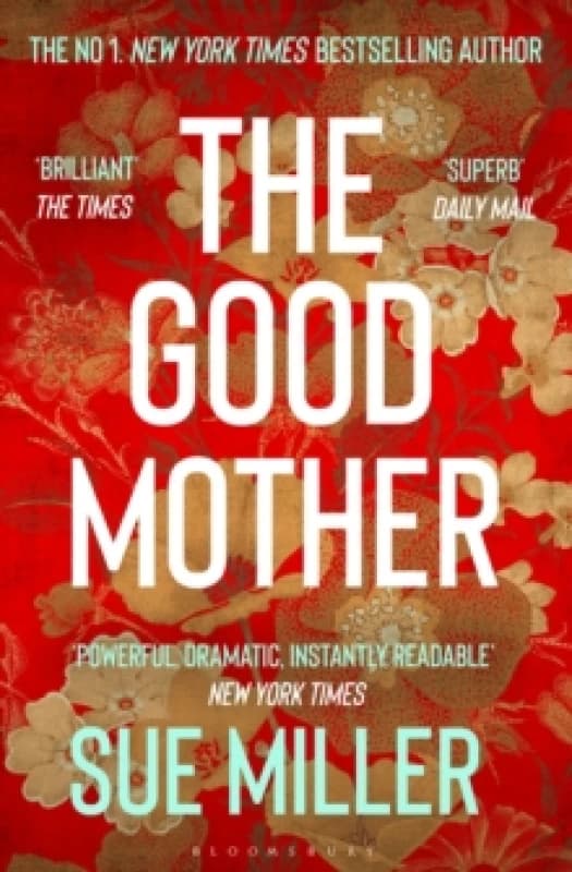 The Good Mother : The powerful, dramatic, readable New York Times bestseller Paperback / softback
