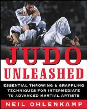 Judo Unleashed by Neil Ohlenkamp Paperback