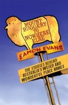 Mount Buggery to Nowhere Else by Eamon Evans Book