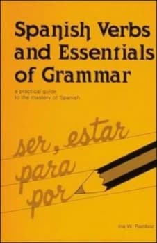 Spanish Verbs and Essentials of Grammar by Ina W Ramboz Book