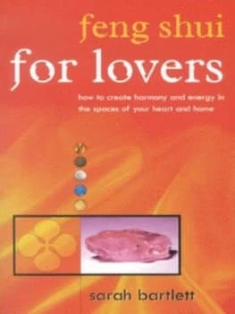 Feng Shui for Lovers by Sarah Bartlett Paperback