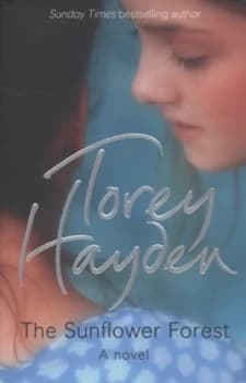 The Sunflower Forest by Torey Hayden Paperback