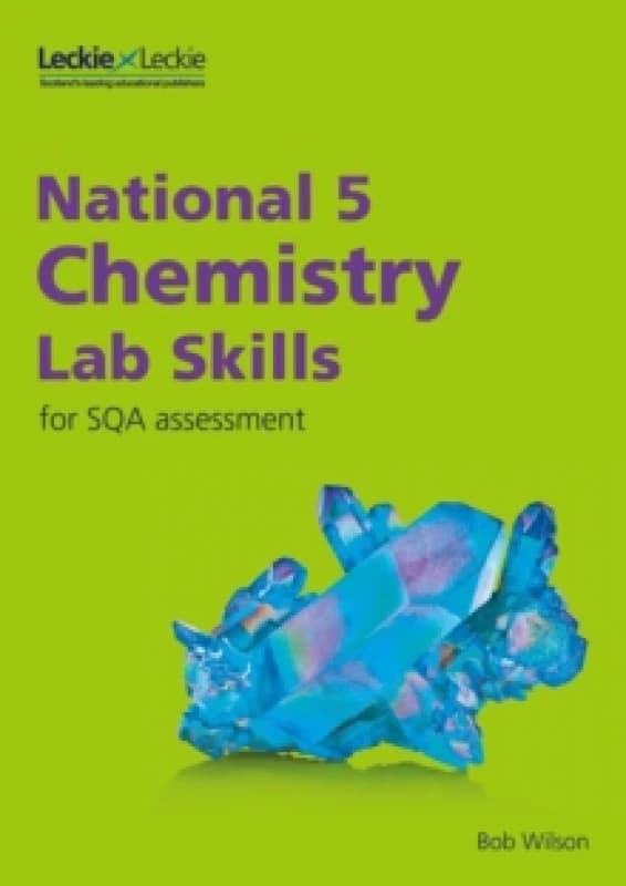 Leckie National 5 Chemistry Lab Skills for the revised exams of 2018 and beyond Book Multi unisex