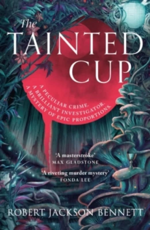 The Tainted Cup : an exceptional fantasy mystery with a classic detective duo Paperback / softback