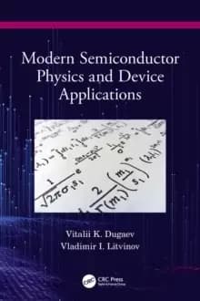 Modern Semiconductor Physics and Device Applications