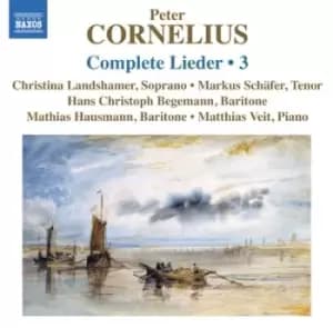Peter Cornelius - Peter Cornelius: Complete Lieder - Volume 3 CD Album - Used