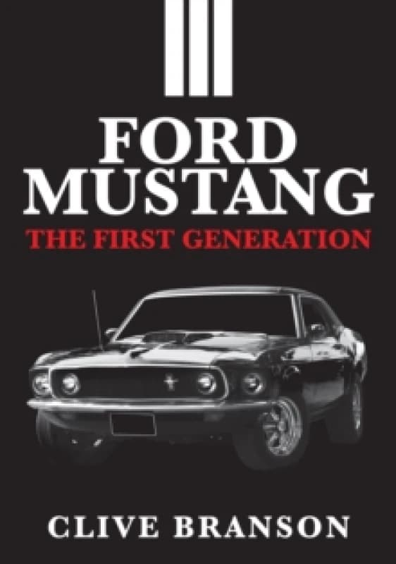Ford Mustang : The First Generation Paperback / softback