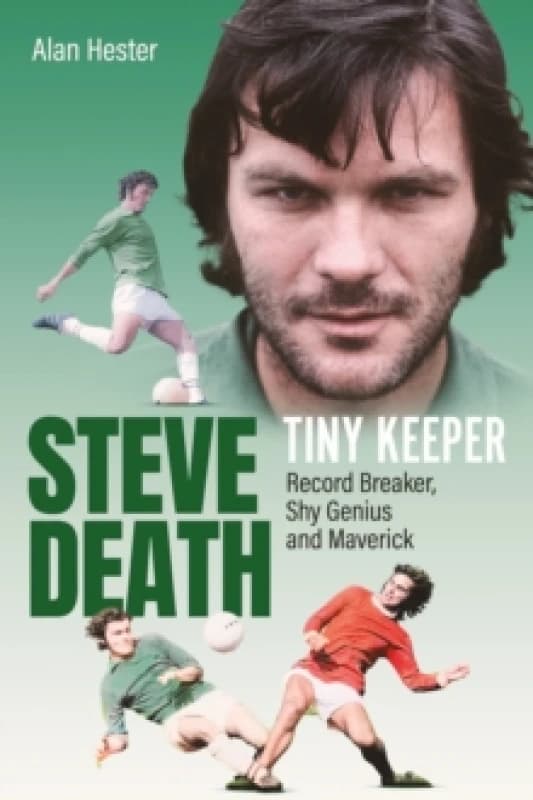 Tiny Keeper : Steve Death, Record Breaker, Shy Genius and Maverick Hardback