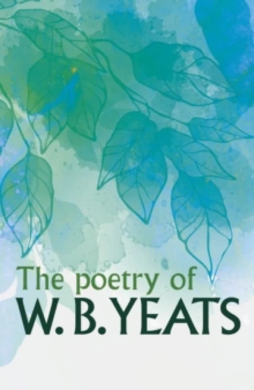 The Poetry of W. B. Yeats Paperback / softback
