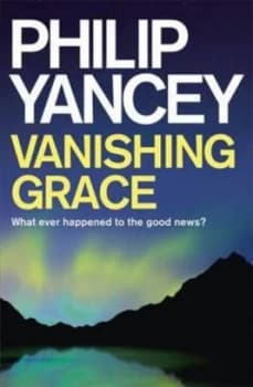 Vanishing Grace by Philip Yancey Paperback