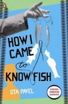 How I came to know fish by Ota Pavel