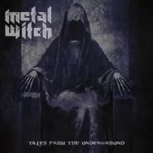 Tales from the Underground by Metal Witch CD Album