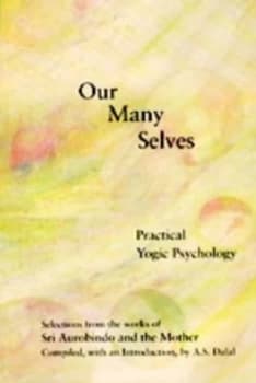 Our Many Selves by Sri Aurobindo Paperback