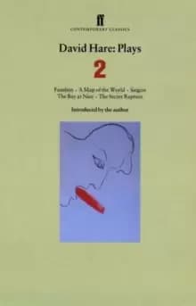 David Hare Plays 2 : Fanshen; A Map of the World; Saigon; The Bay at Nice; The Secret Rapture