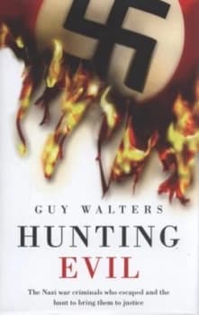 Hunting Evil by Guy Walters Hardback