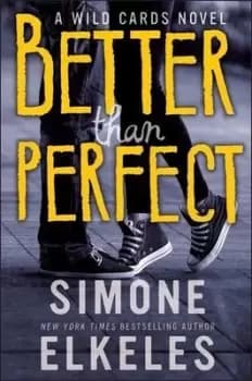 Better than perfect by Simone Elkeles