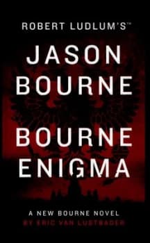 Robert Ludlums Jason Bourne Returns in the Bourne Enigma by Eric Van Lustbader Hardback