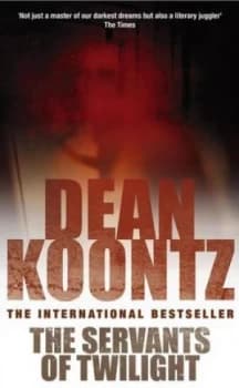 The Servants of Twilight by Dean Koontz Paperback