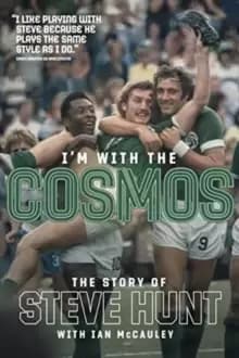 I'M with the Cosmos : The Steve Hunt Story