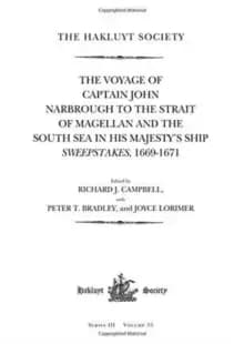 The Voyage of Captain John Narbrough to the Strait of Magellan and the South Sea in his Majesty's Ship Sweepstakes, 1669-1671