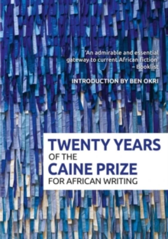 Twenty Years of the Caine Prize for African Writing Hardback