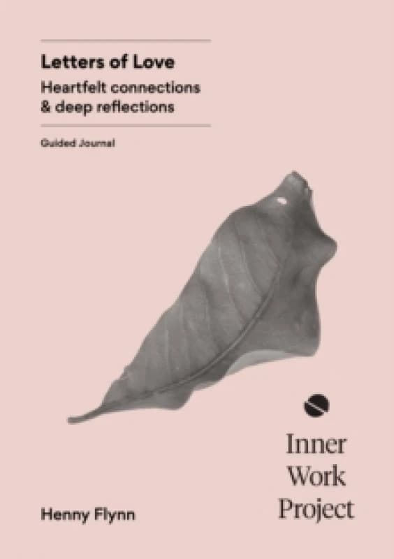 Letters of Love : A journaling practice for wisdom and connection Paperback / softback