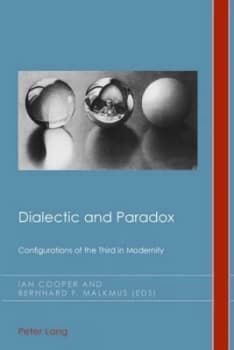 Dialectic and Paradox by Ian Cooper Book