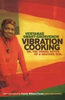 Vibration Cooking : Or, The Travel Notes of a GeeChee Girl