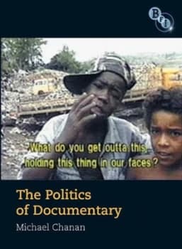 The Politics of Documentary by Michael Chanan Paperback