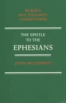 The Epistle to the Ephesians - John Muddiman - Paperback - Used