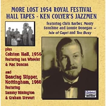 Ken Colyer Jazzmen - More Lost 1954 Royal Festival Hall Tapes CD