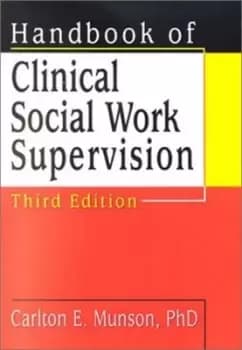 Handbook of clinical social work supervision by Carlton Munson