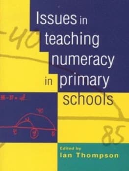 Issues in Teaching Numeracy in Primary Schools by Ian Thompson Paperback